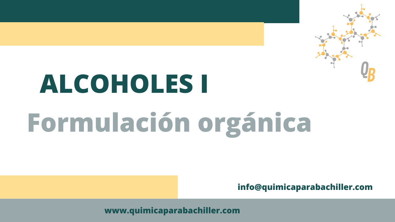ALCOHOLES EN QUIMICA PARA BACHILLER