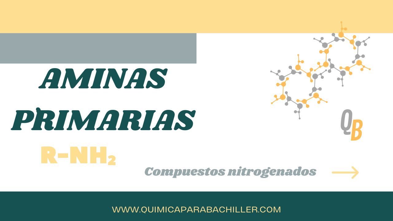 AMINAS PRIMARIAS EN QUIMICA PARA BACHILLER